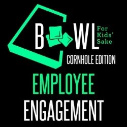 Employee Engagement - Bowl for Kids' Sake: Cornhole Edition