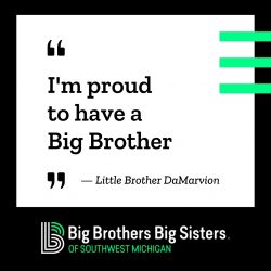 ‘My favorite thing about being a Little Brother was having another person that I could talk to.’