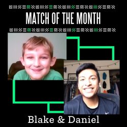 Blake and Daniel, in separate images, smile at the camera. Blake is in the upper left hand corner, Daniel is in the lower right hand corner. There is a green square background behind them, and it says "Blake & Daniel" at the bottom and "Match of the Month" across the top