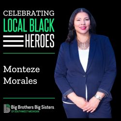 On the left, the Local Black Heroes logo on top of the name "Monteze Morales." The BBBS logo is at the bottom. On the right, Morales smiles, hands clasps in front of her, wearing a blue blazer and smiling at the camera.