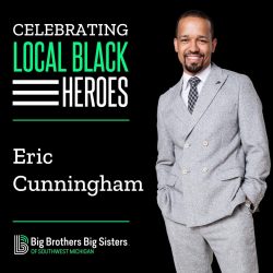 On the left, a logo that says "Celebrating Local Black Heroes," on top of the name Eric Cunningham, on top of the BBBS logo. On the right, Cunningham smiles at the camera with his hands in his pockets, wearing a gray suit.