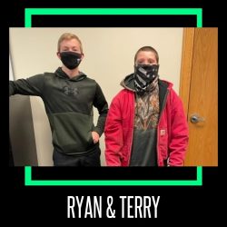 Ryan and Terry stand side by side, wearing masks, and looking at the camera. In the background is a green square frame. On the bottom, in white, it says "Ryan & Terry"