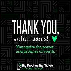 On a black background are the words "Thank you, volunteers! *Green heart* You ignite the power and promise of youth,." At the bottom is the horizontal BBBS logo.