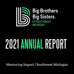 On a black background, the BBBSMI logo is at the top. Beneath that are the words "2021 Annual Report." At the bottom it says "Mentoring Impact | Southwest Michigan"