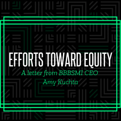 Photo reads: "Efforts towards equity, A letter from BBBSMI CEO Amy Kuchta"
