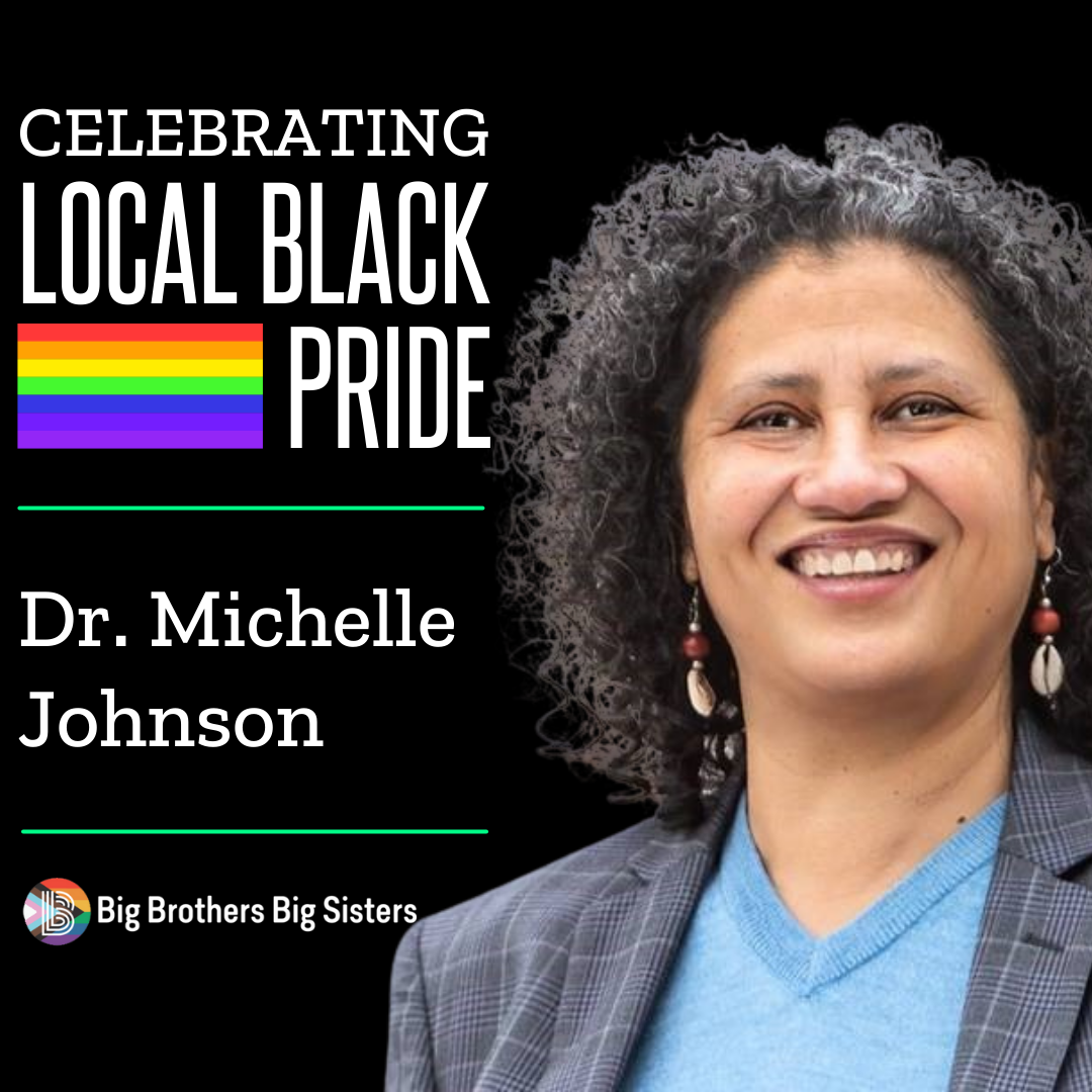 Dr. Michelle Johnson, a Black woman, smiles at the camera on the right of the frame. On the left are the words, "Celebrating Local Black Pride" with a rainbow flag. Beneath that is the name "Dr. Michelle Johnson" then the intersectional BBBS logo
