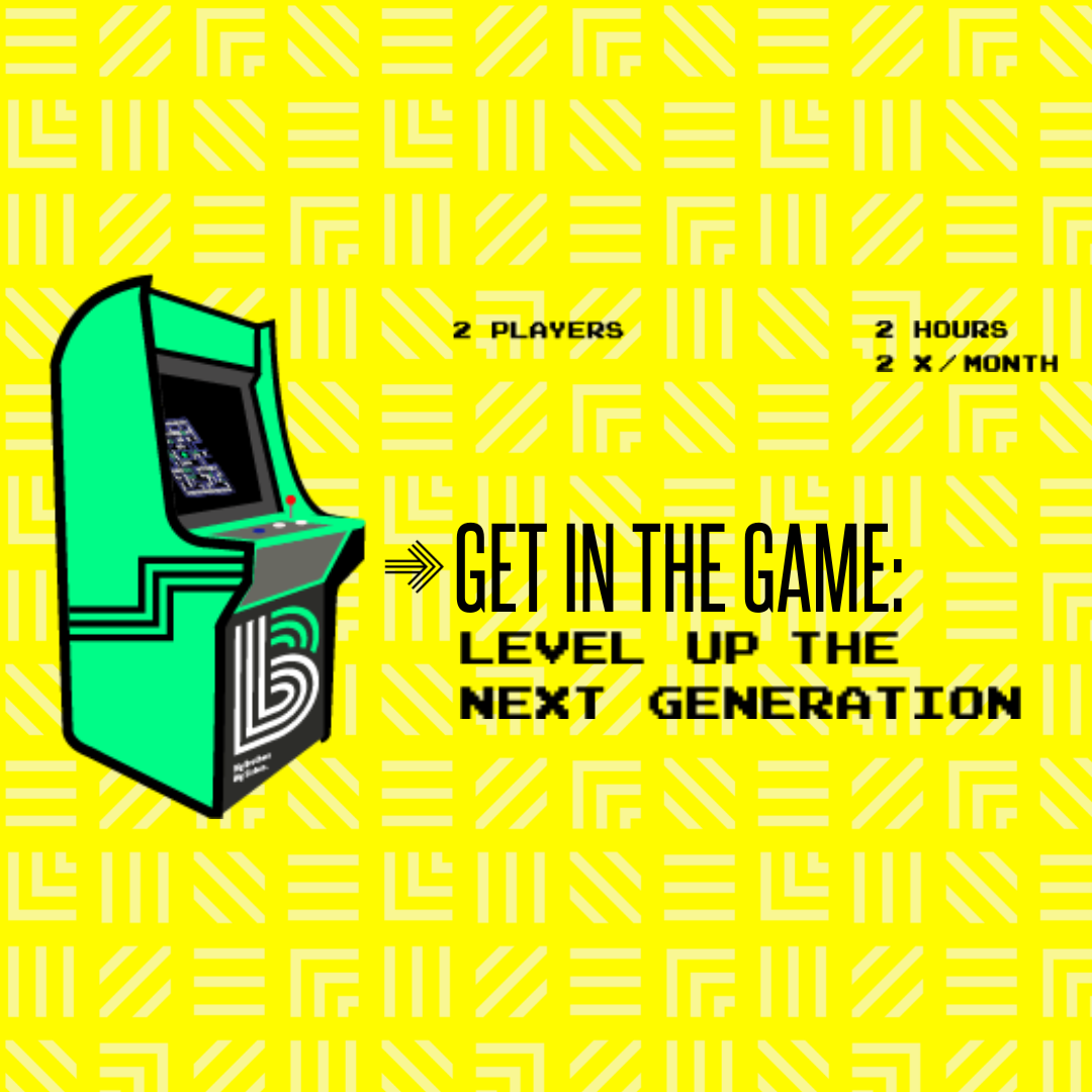 Get In The Game: Level Up The Next Generation, next to a vintage video game console in BBBS green