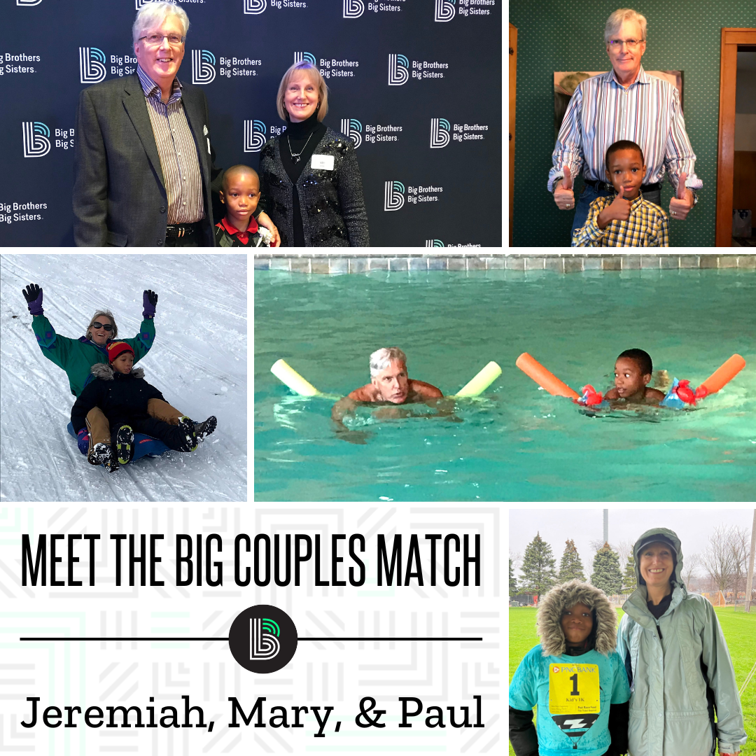 A collage featuring 5 photos of Mary & Paul with Jeremiah. In the lower lefthand corner are the words "Meet the Big Couples Match" with the BBBS logo bug beneath it. Beneath that it says "Jeremiah, Mary, & Paul"