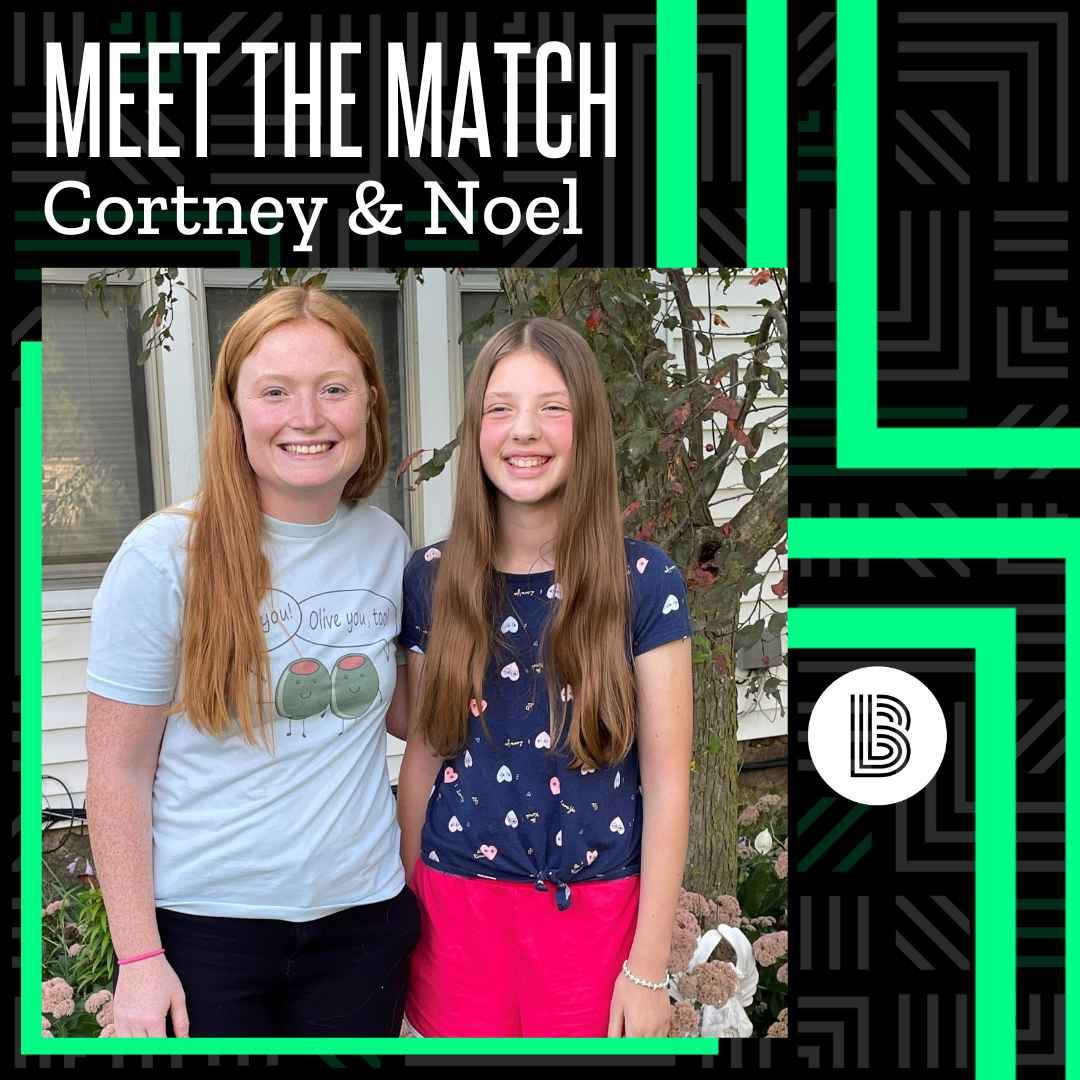 Cortney and Noel stand next to each other, smiling at the camera outside. Across the top of the photo are the words "Meet the Match | Cortney & Noel". To the right of their photo is the white BBBS logo bug.